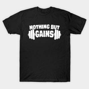 Nothing But Gains T-Shirt